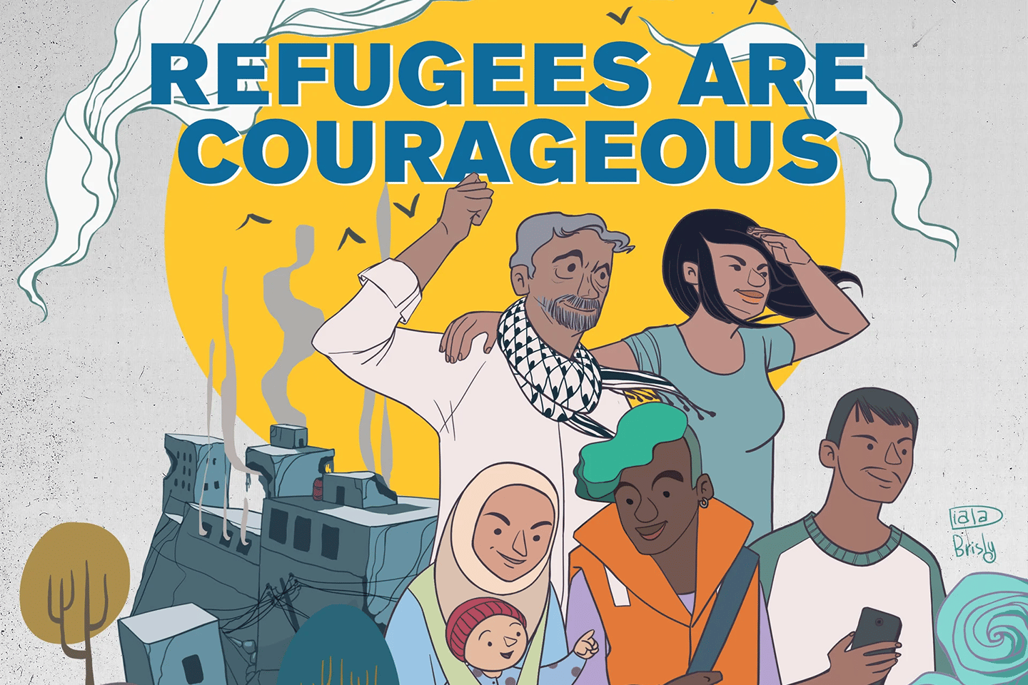 Cropped illustration of refugees: five adults and one child. Text: Refugees are courageous. 