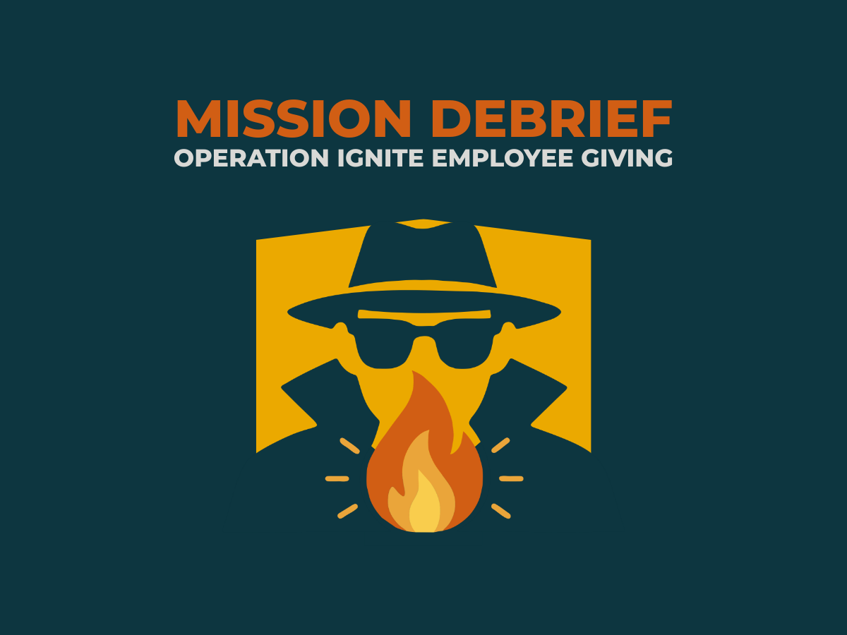 Mission Debrief Operation Ignite Employee Giving